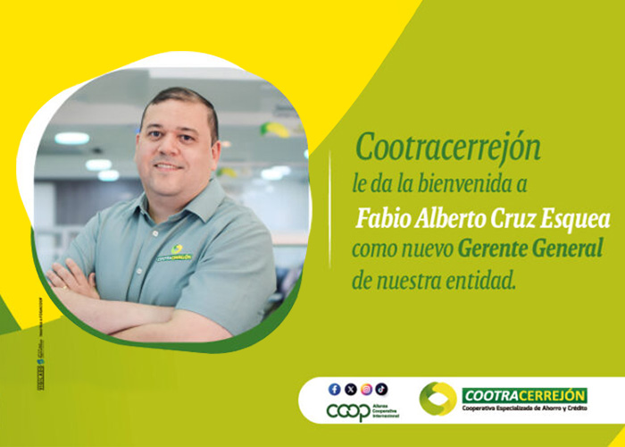 Cootracerrejón le da la bienvenida a Fabio Cruz Esquea Como nuevo Gerente General de nuestra entidad
